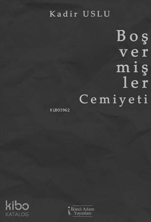 Boş Vermişler Cemiyeti - 1