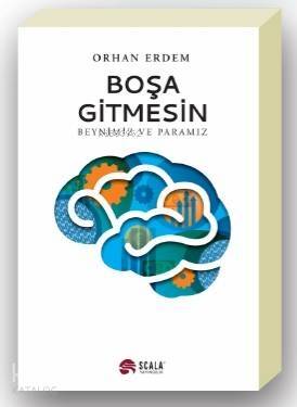 Boşa Gitmesin; Beynimiz ve Paramız - 1