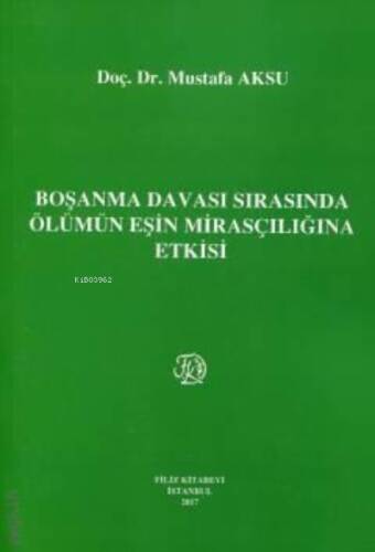 Boşanma Davası Sırasında Ölümün Eşin Mirasçılığına Etkisi - 1