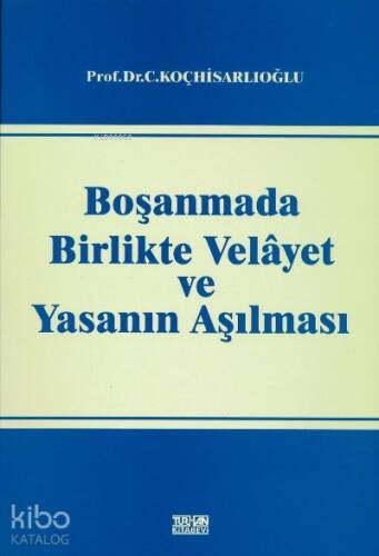 Boşanmada Birlikte Velayet ve Yasanın Aşılması - 1