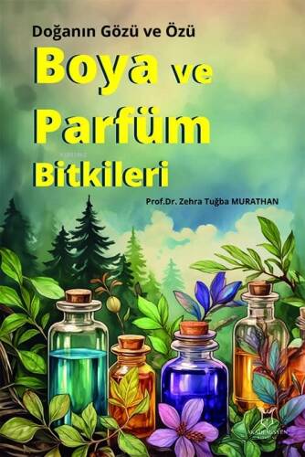 Boya ve Parfüm Bitkileri;Doğanın Gözü ve Özü - 1