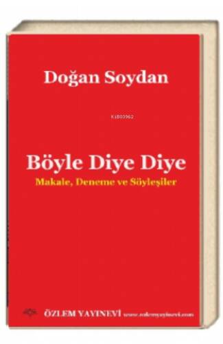 Böyle Diye Diye;Makale, Deneme ve Söyleşiler - 1