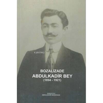 Bozalizade Abdulkadir Bey (1894-1921) - 1