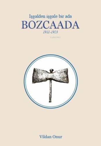 Bozcaada 1911-1923;İşgalden İşgale bir ada - 1