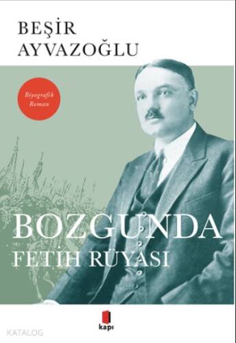 Bozgunda Fetih Rüyası - 1