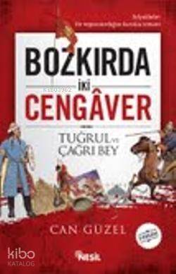 Bozkırda İki Cengaver; Tuğrul ve Çağrı Bey - 1