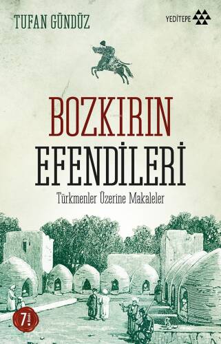 Bozkırın Efendileri; Türkmenler Üzerine Makaleler - 1