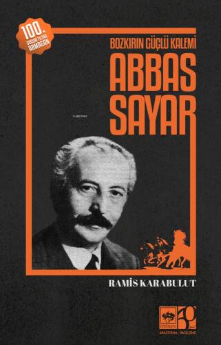 Bozkırın Güçlü Kalemi Abbas Sayar - 1