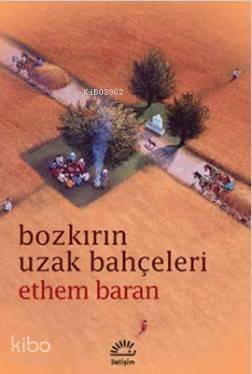 Bozkırın Uzak Bahçeleri - 1