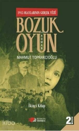 Bozuk Oyun - 1915 Olaylarının Gerçek Yüzü 2 - 1