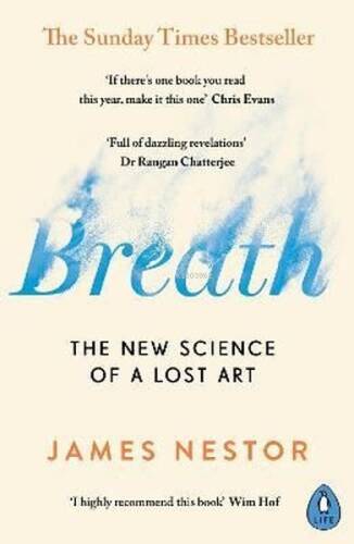 Breath : The New Science of a Lost Art - 1