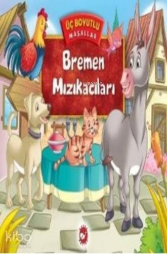 Bremen Mızıkacıları; Üç Boyutlu Masallar - 1