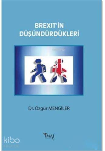 Brexit'in Düşündürdükleri - 1