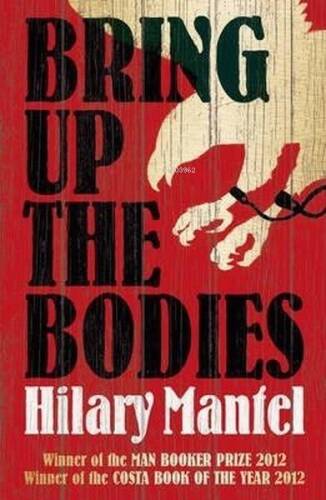 Bring Up the Bodies (The Wolf Hall Trilogy) - 1