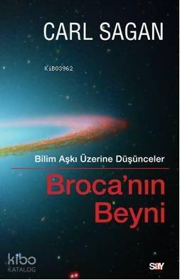 Broca'nın Beyni; Bilim Aşkı Üzerine Düşünceler - 1