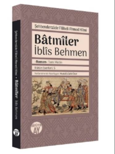 Bâtınîler;İblîs Behmen - 1