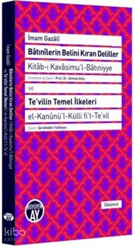 Bâtınîlerin Belini Kıran Deliller; Kitâb-ı Kavâsimu'l-Bâtıniyye - 1