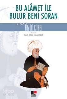 Bu Alamet İle Bulur Beni Soran Fuzuli Kitabı - 1