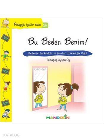 Bu Beden Benim!; Pedogojik Öyküler Dizisi - 25 - 1