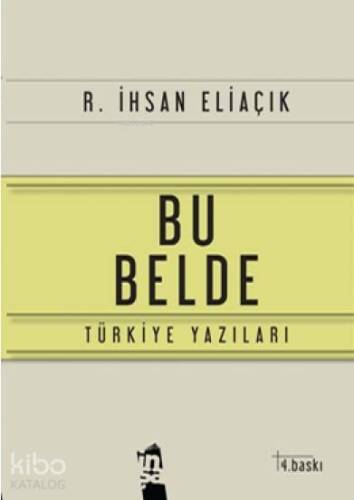 Bu Belde; Türkiye Yazıları - 1