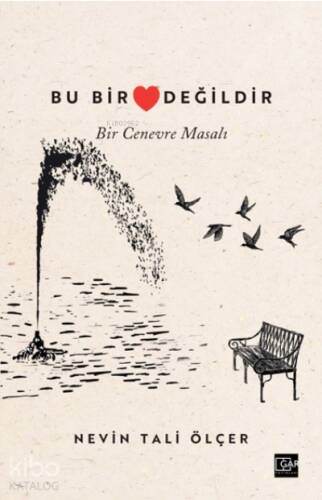 Bu Bir Kalp Değildir ;Bir Cenevre Masalı - 1