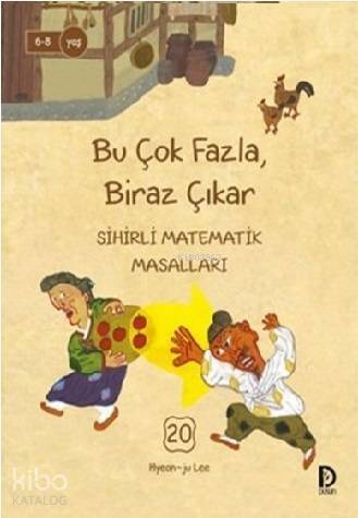 Bu Çok Fazla Biraz Çıkar; Sihirli Matematik Masalları 20 - 1