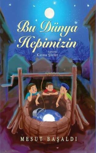 Bu Dunya Hepimizin - Karma Şiirler - 1