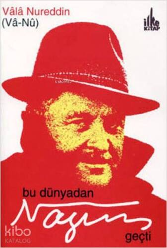 Bu Dünyadan Nazım Geçti - 1