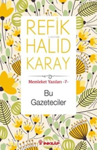 Bu Gazeteciler; Memleket Yazıları 7 - 1