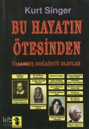 Bu Hayatın Ötesinde; Yaşanmış Doğaüstü Olaylar - 1