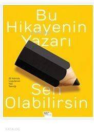 Bu Hikayenin Yazarı Sen Olabilirsin - 1