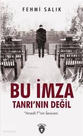 Bu İmza Tanrı Nın Değil 