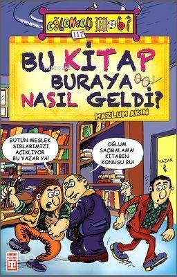 Bu Kitap Buraya Nasıl Geldi?; Eğlenceli Hobi, 10+ Yaş - 1