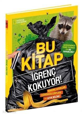 Bu Kitap İğrenç Kokuyor!; National Geographic Kids - 1