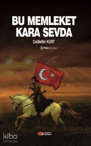 Bu Memleket Kara Sevda; Şiirler - 1