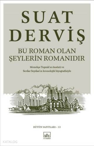 Bu Roman Olan Şeylerin Romanıdır; Bütün Yapıtları 13 - 1