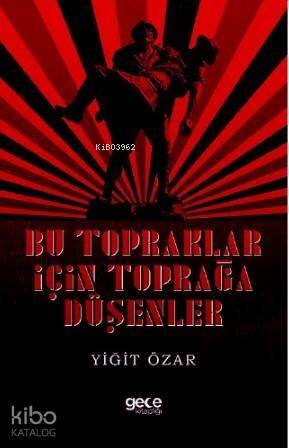 Bu Topraklar İçin Toprağa Düşenler - 1