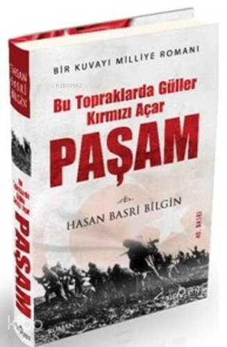 Bu Topraklarda Güller Kırmızı Açar Paşam (Ciltli) - 1