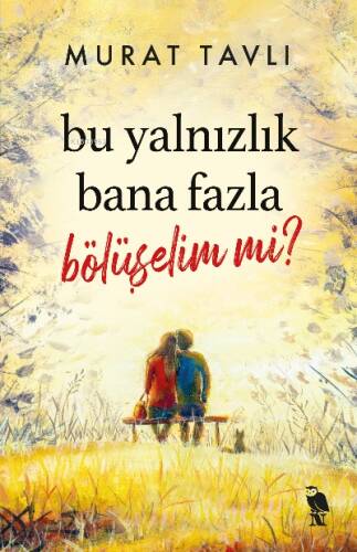 Bu Yalnızlık Bana Fazla Bölüşelim mi? - 1