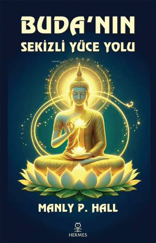 Buda’nın Sekizli Yüce Yolu - 1