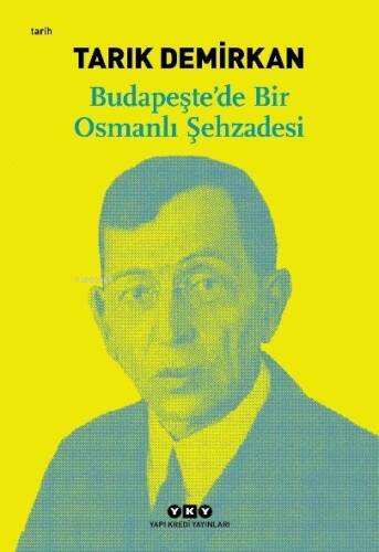 Budapeşte’de Bir Osmanlı Şehzadesi - 1