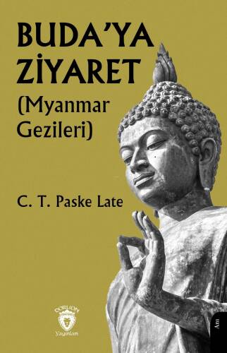 Buda’ya Ziyaret;(Myanmar Gezileri) - 1