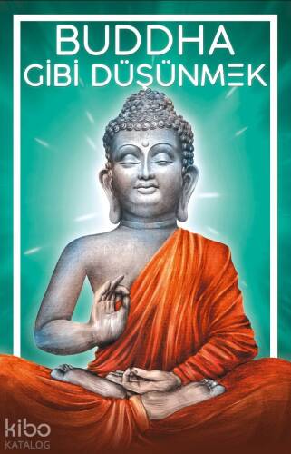 Buddha Gibi Düşünmek - 1