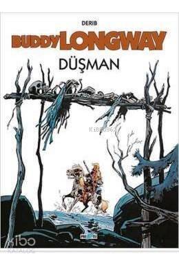 Buddy Longway; Düşman - 1