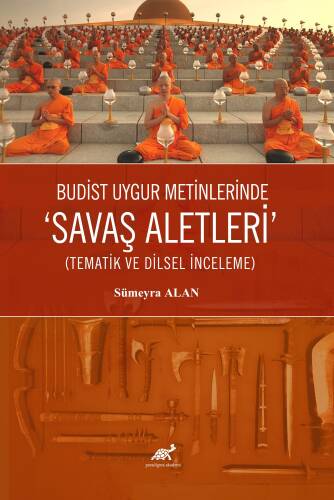 Budist Uygur Metinlerde “Savaş Aletleri” (Tematik ve Dilsel İnceleme) - 1