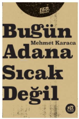 Bugün Adana Sıcak Değil - 1