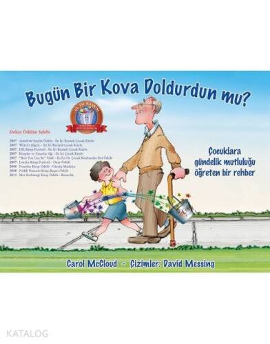 Bugün Bir Kova Doldurdun mu?; Çocuklara Gündelik Mutluluğu Öğreten Bir Rehber - 1