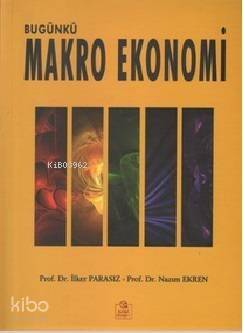 Bugünkü Makro Ekonomi - 1