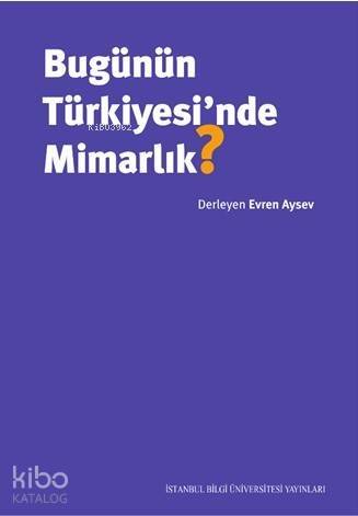 Bugünün Türkiyesi'nde Mimarlık - 1