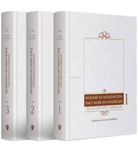 Buhari Ve Müslim’den İnci Mercan Hadisler El Lü'lüü Vel Mercan Fi Ma İttefeka Aleyhi'ş- Şeyhan ;Arapça-Türkçe Metin - “Üç Cilt” - 1